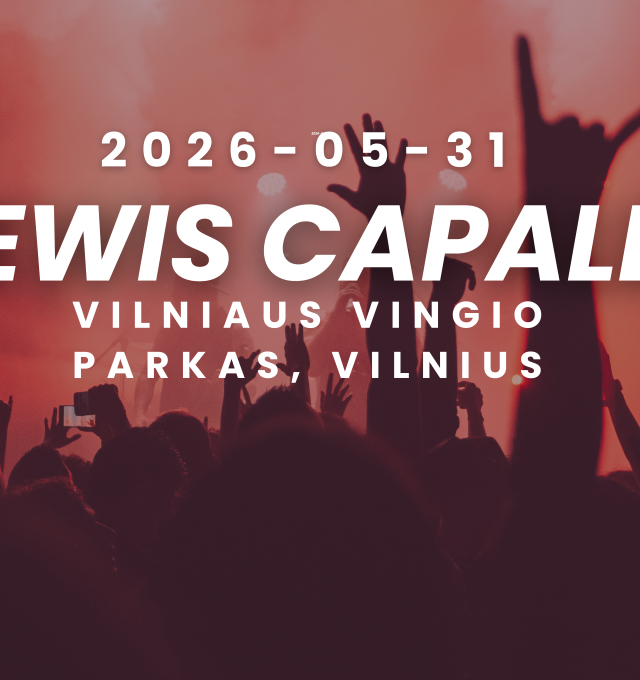NUVEŽIMAS į Lewis Capaldi koncertą Vilniuje