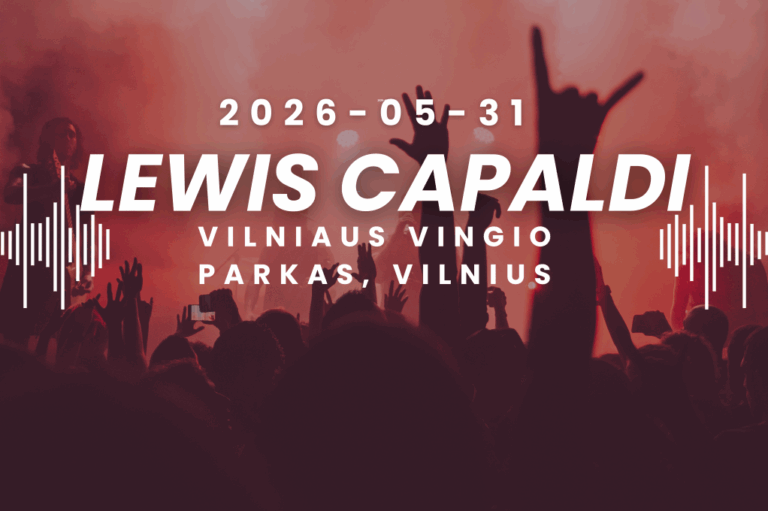 NUVEŽIMAS į Lewis Capaldi koncertą Vilniuje